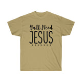 All Need Jesus Tee