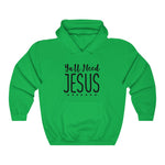 All Need Jesus Hoodie