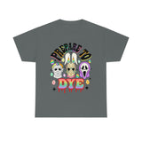 Prepare to Dye