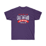 I Will Call On God And The Lord Tee