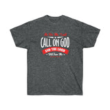 I Will Call On God And The Lord Tee