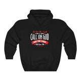I Will Call On The Lord And The God Hoodie