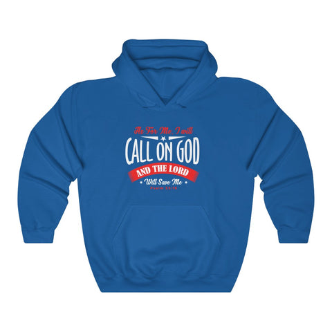 I Will Call On The Lord And The God Hoodie