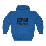 I Woke Up Like This Blessed Hoodie