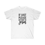 If Lost Please Return To Jesus Tee