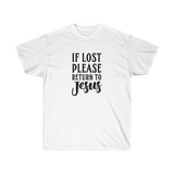 If Lost Please Return To Jesus Tee