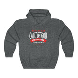 I Will Call On The Lord And The God Hoodie