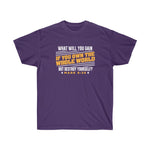 If You Own The Whole World Tee