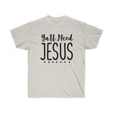 All Need Jesus Tee