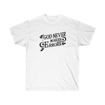 God Never Makes Errors Tee