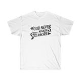 God Never Makes Errors Tee