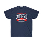 I Will Call On God And The Lord Tee