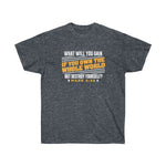 If You Own The Whole World Tee