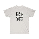 If Lost Please Return To Jesus Tee