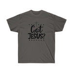 Got Jesus? Tee