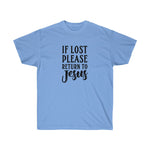 If Lost Please Return To Jesus Tee
