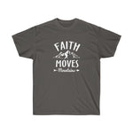 Faith Moves Mountains Tee