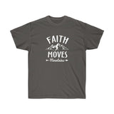 Faith Moves Mountains Tee
