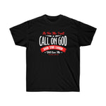 I Will Call On God And The Lord Tee