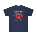Calls On The Name Of Lord Will Be Saved Tee