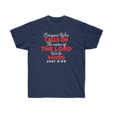 Calls On The Name Of Lord Will Be Saved Tee