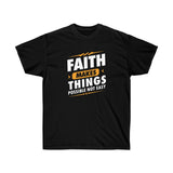 Faith Makes Things Possible Tee