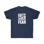Faith Over Fear Tee