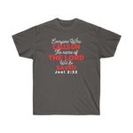 Calls On The Name Of Lord Will Be Saved Tee