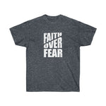 Faith Over Fear Tee