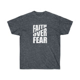 Faith Over Fear Tee