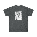 Faith Over Fear Tee