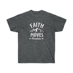 Faith Moves Mountains Tee