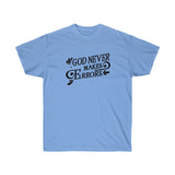 God Never Makes Errors Tee