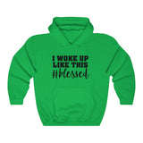 I Woke Up Like This Blessed Hoodie