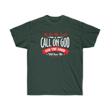 I Will Call On God And The Lord Tee