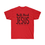 All Need Jesus Tee