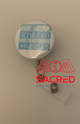 Badge Reel: Hair Up. Scrubs On. Time to Help People.
